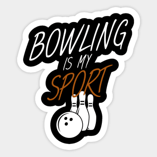 Bowling is my sport Sticker